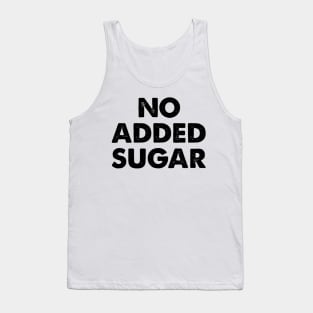 No Added Sugar Tank Top